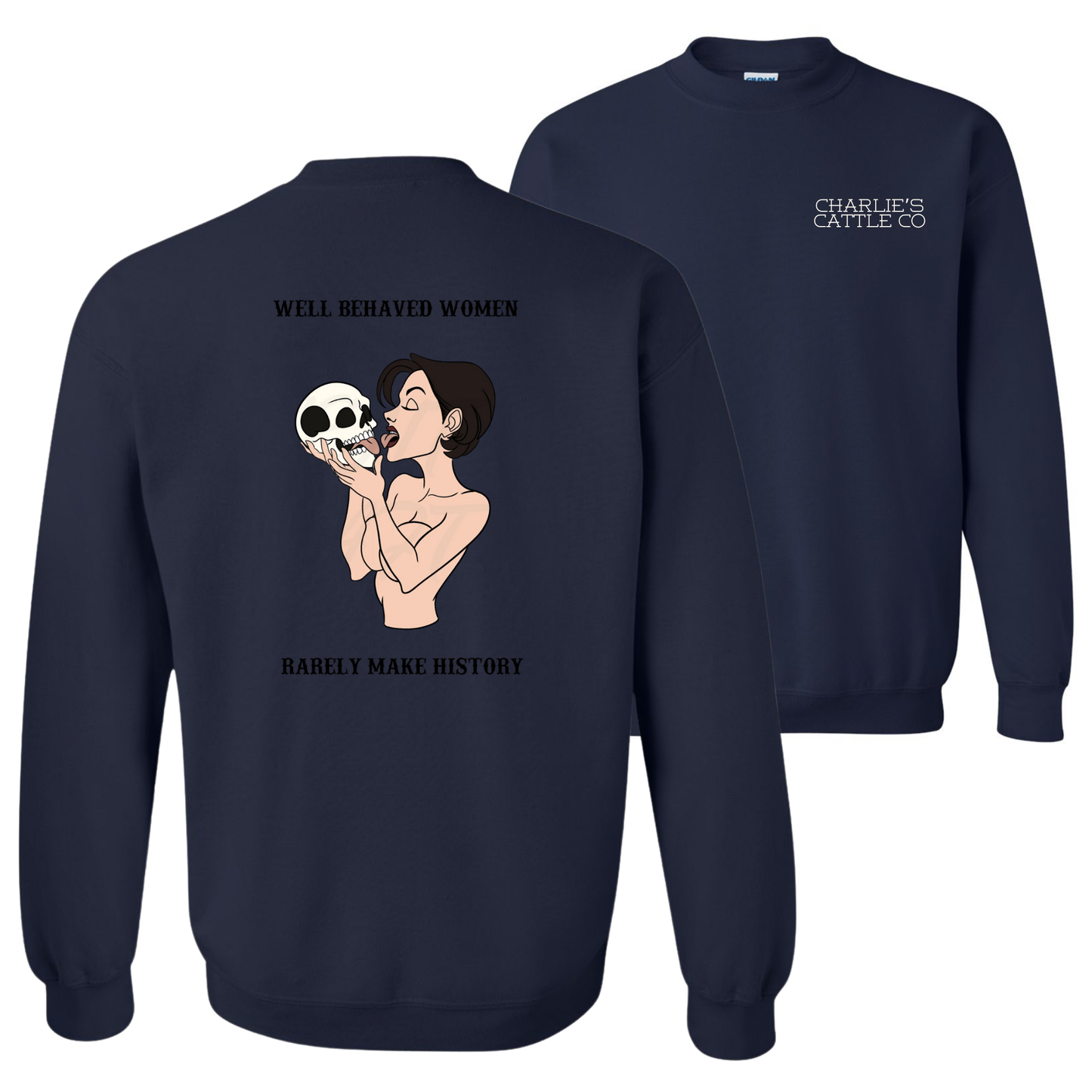 Well Behaved Women Sweatshirt