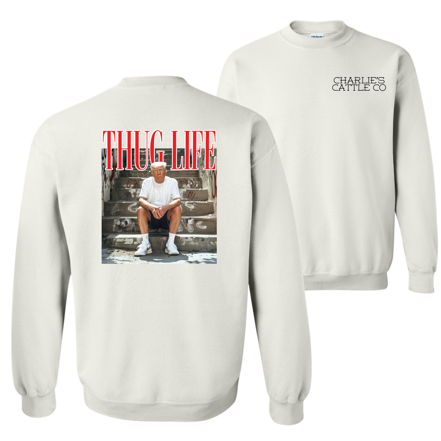 Thug Life Trump Sweatshirt