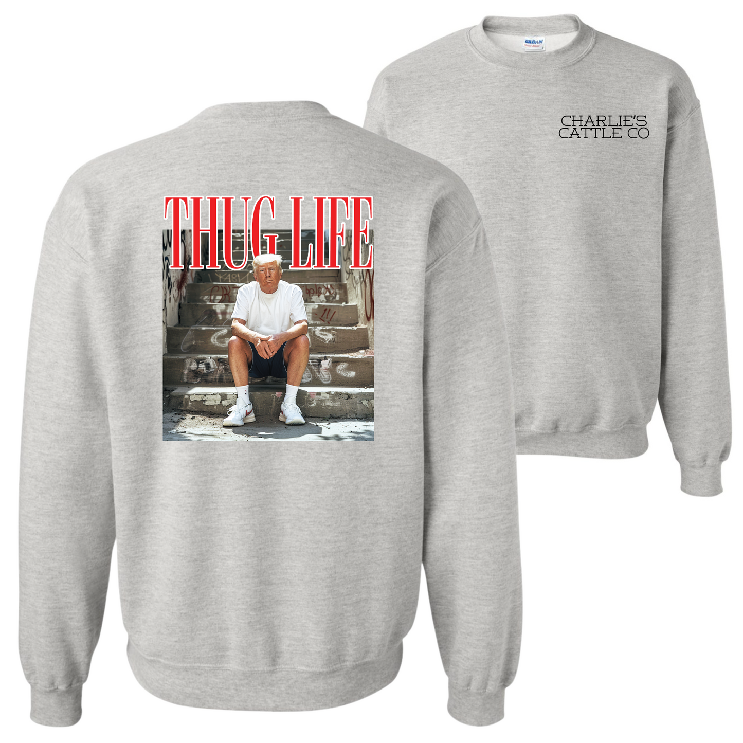 Thug Life Trump Sweatshirt