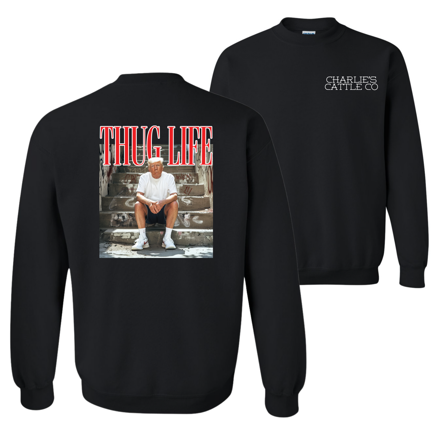 Thug Life Trump Sweatshirt