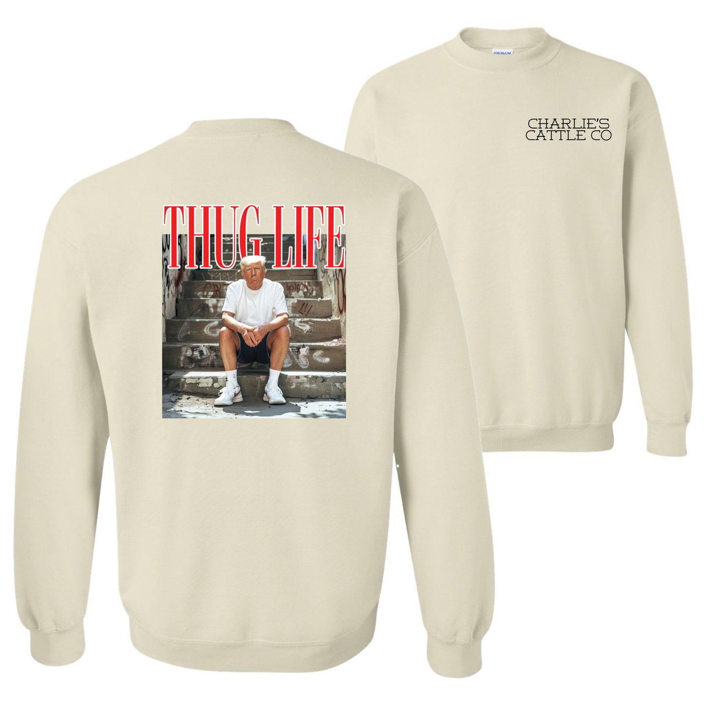 Thug Life Trump Sweatshirt