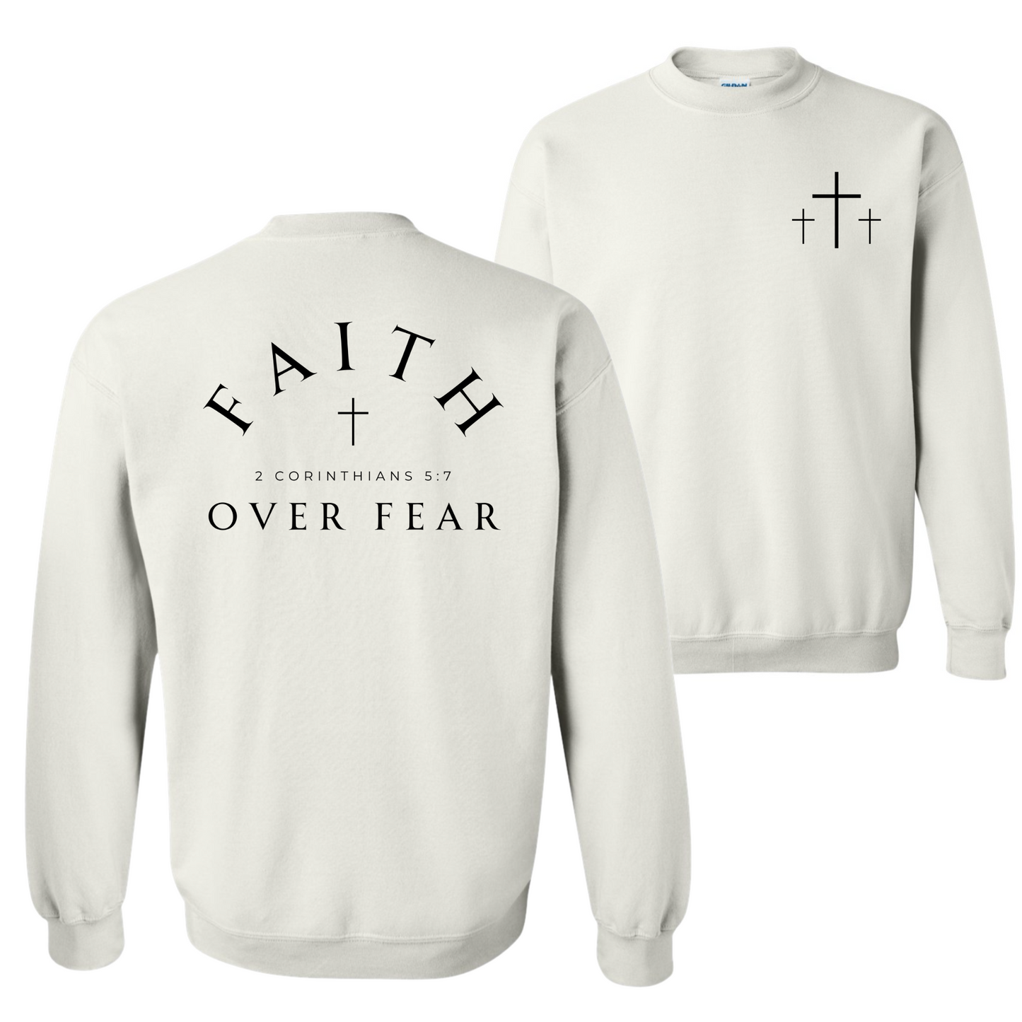 Faith Over Fear Sweatshirt