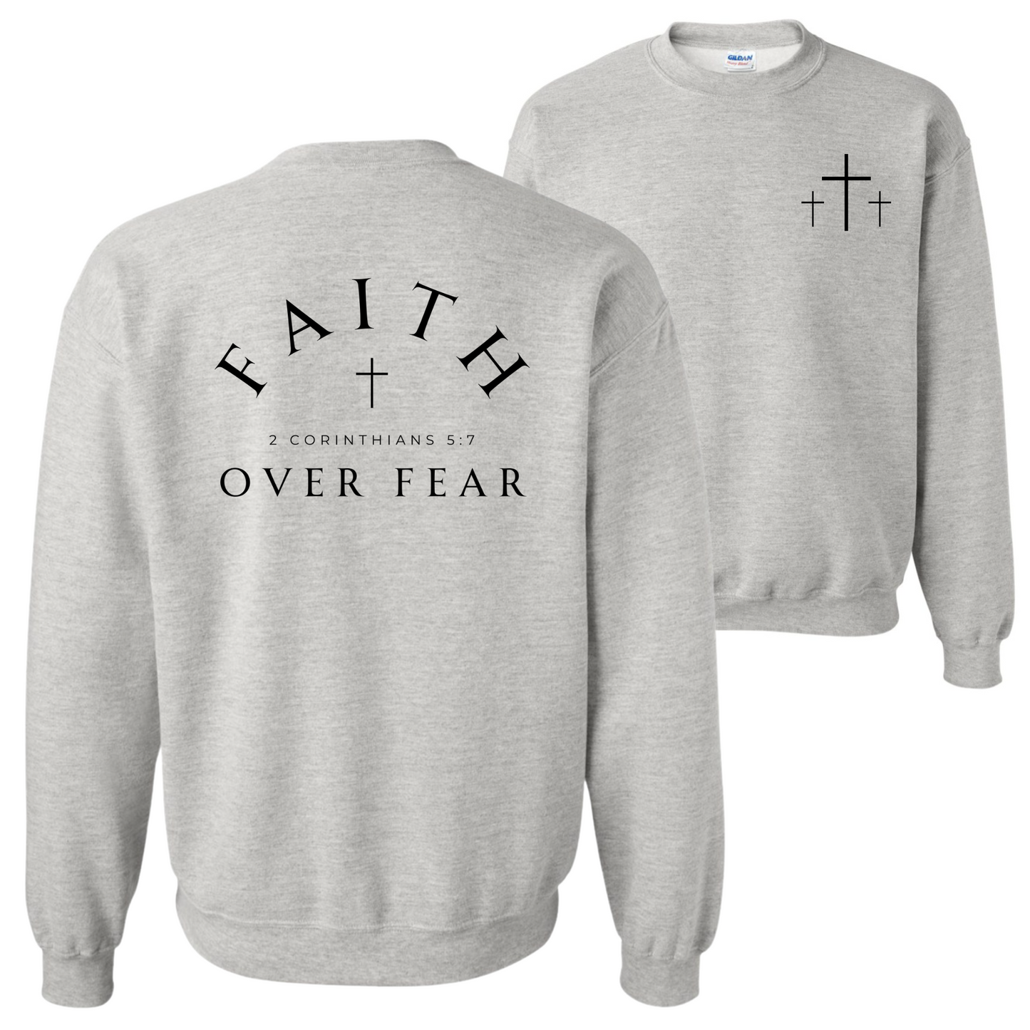 Faith Over Fear Sweatshirt