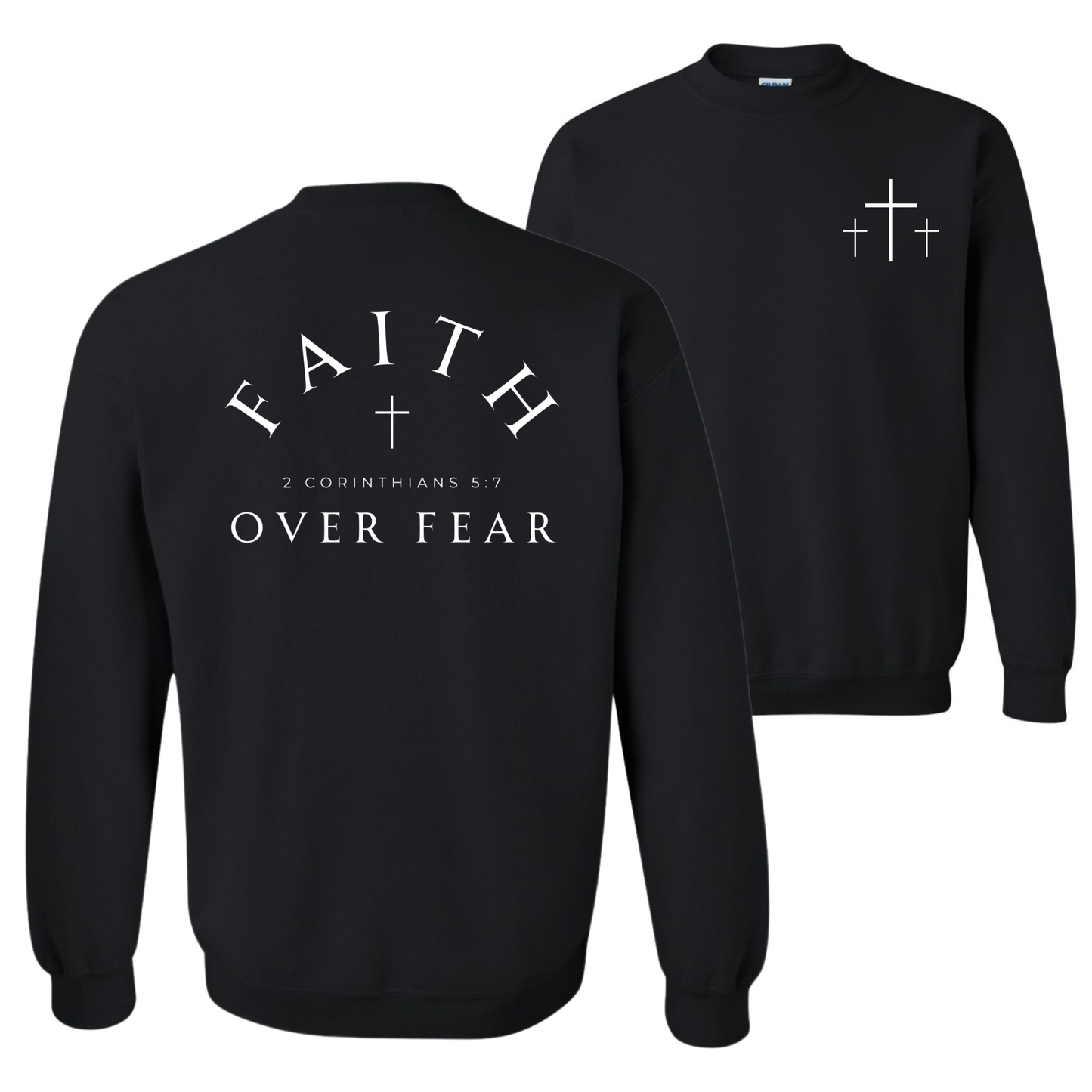 Faith Over Fear Sweatshirt