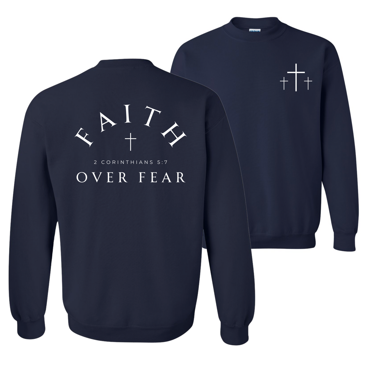 Faith Over Fear Sweatshirt