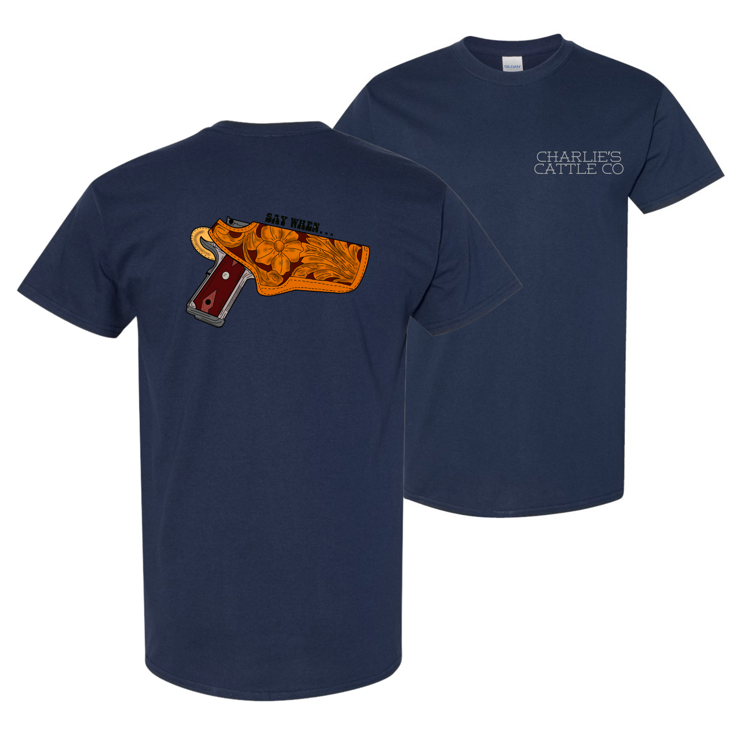 Say When T-Shirt