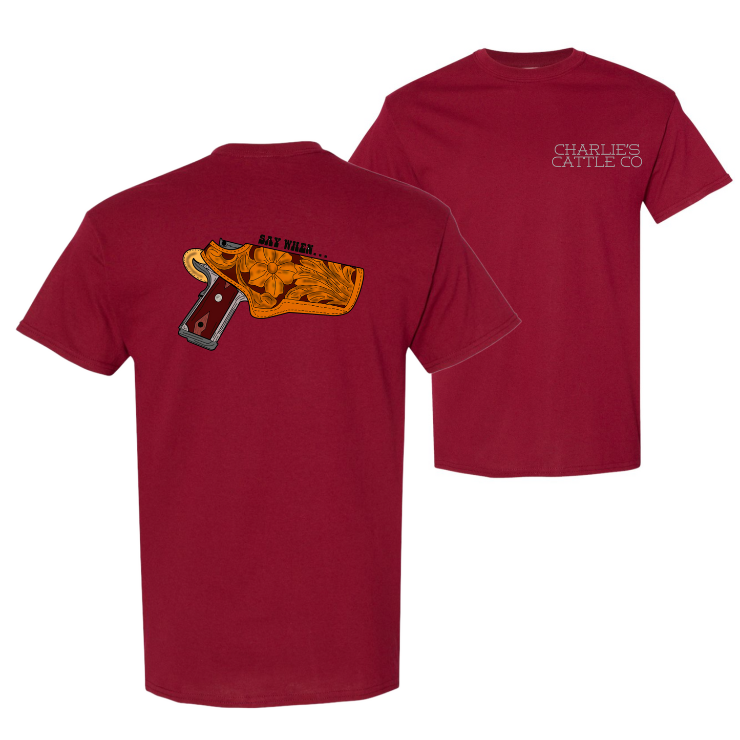 Say When T-Shirt