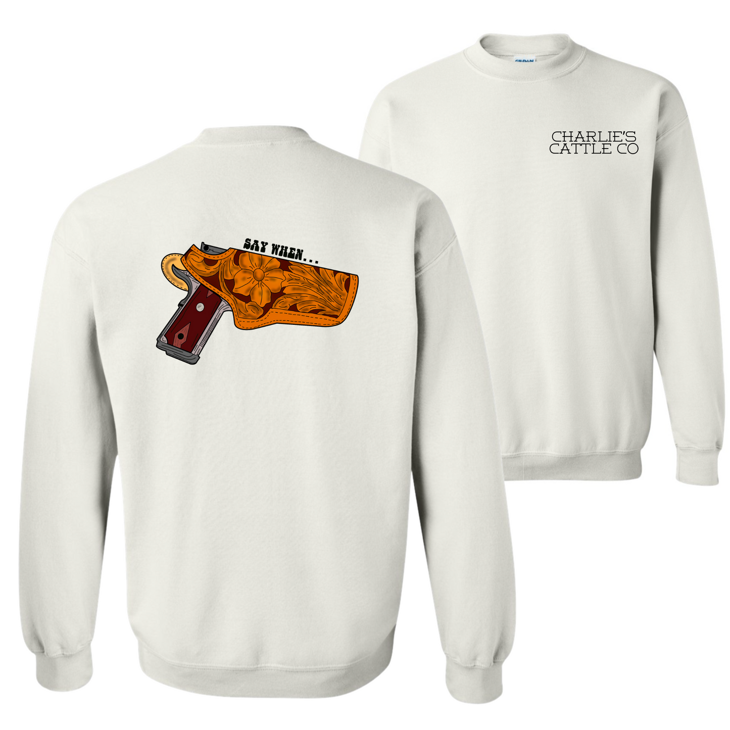 Say When Sweatshirt