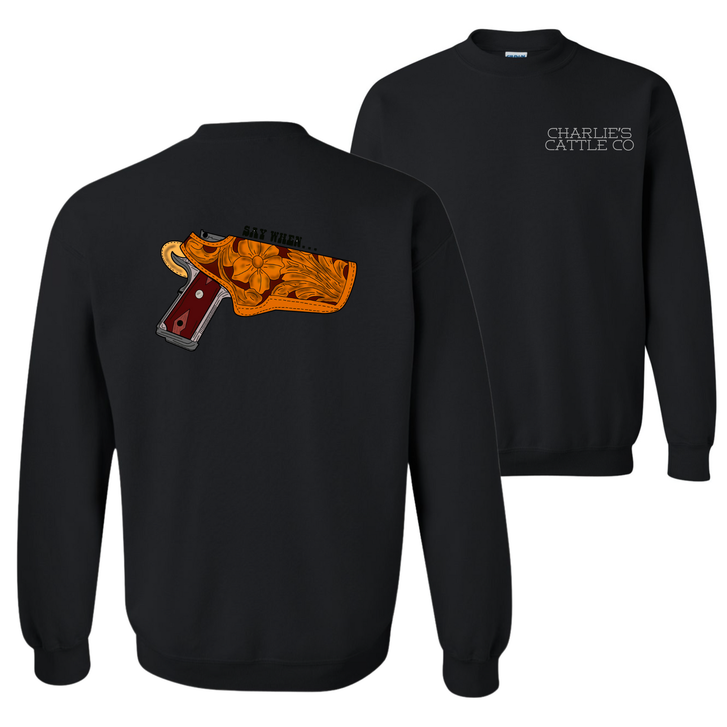 Say When Sweatshirt