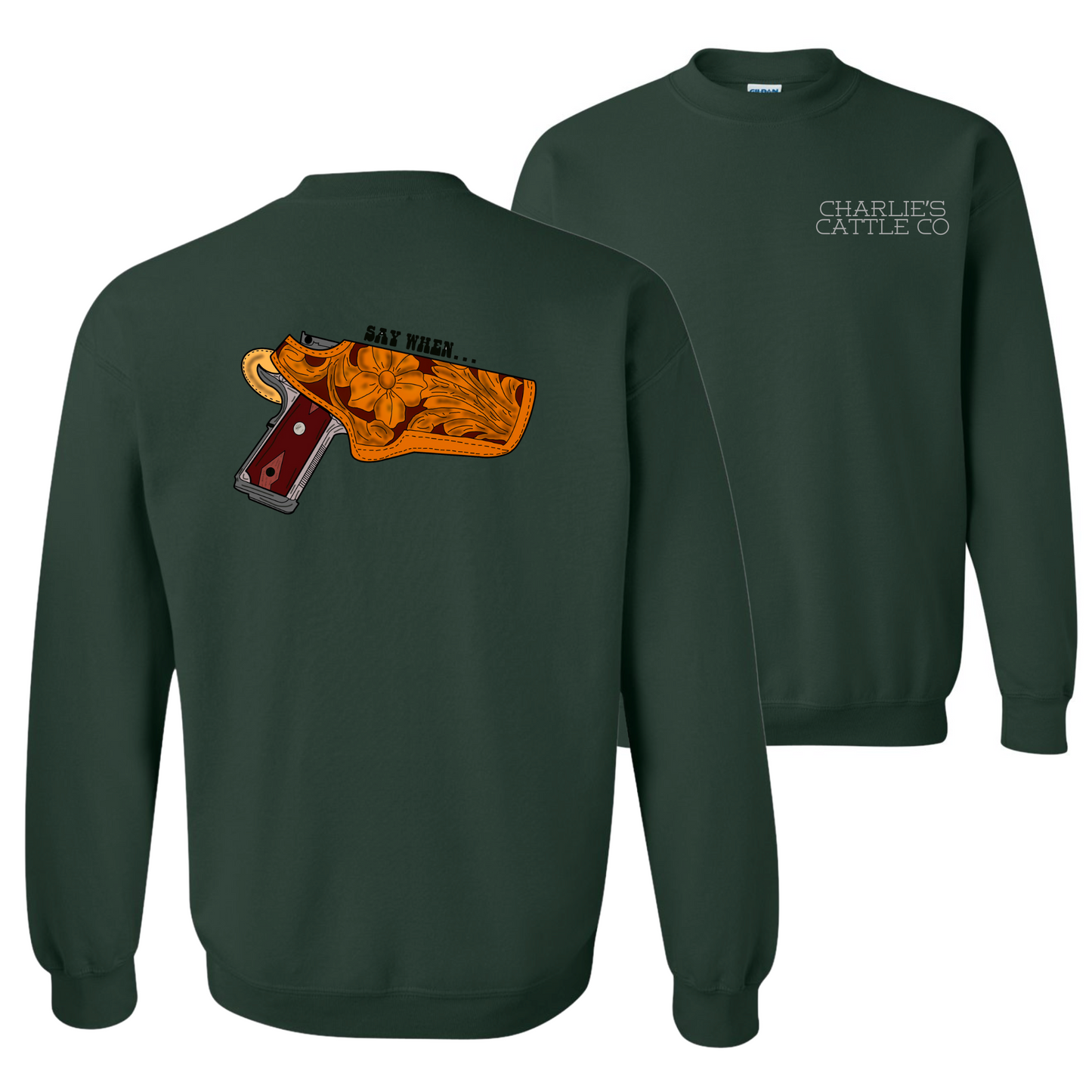Say When Sweatshirt