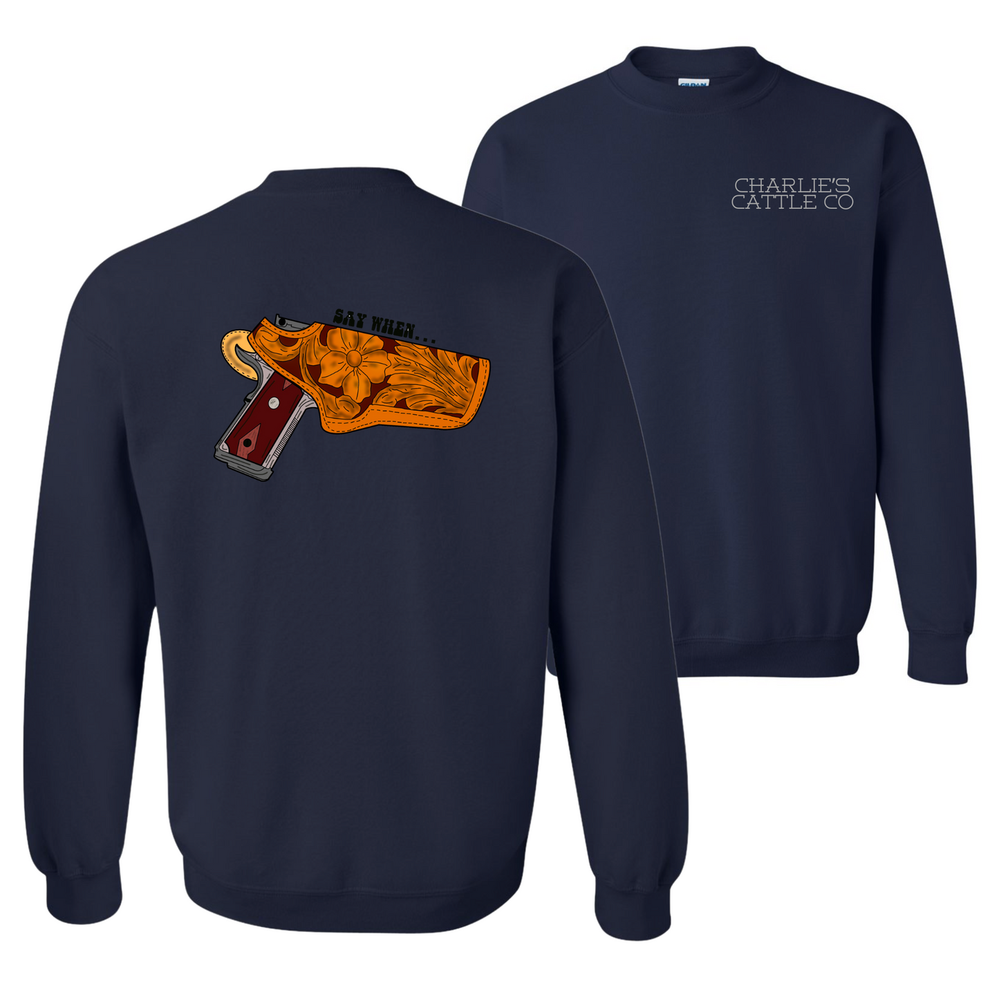 Say When Sweatshirt