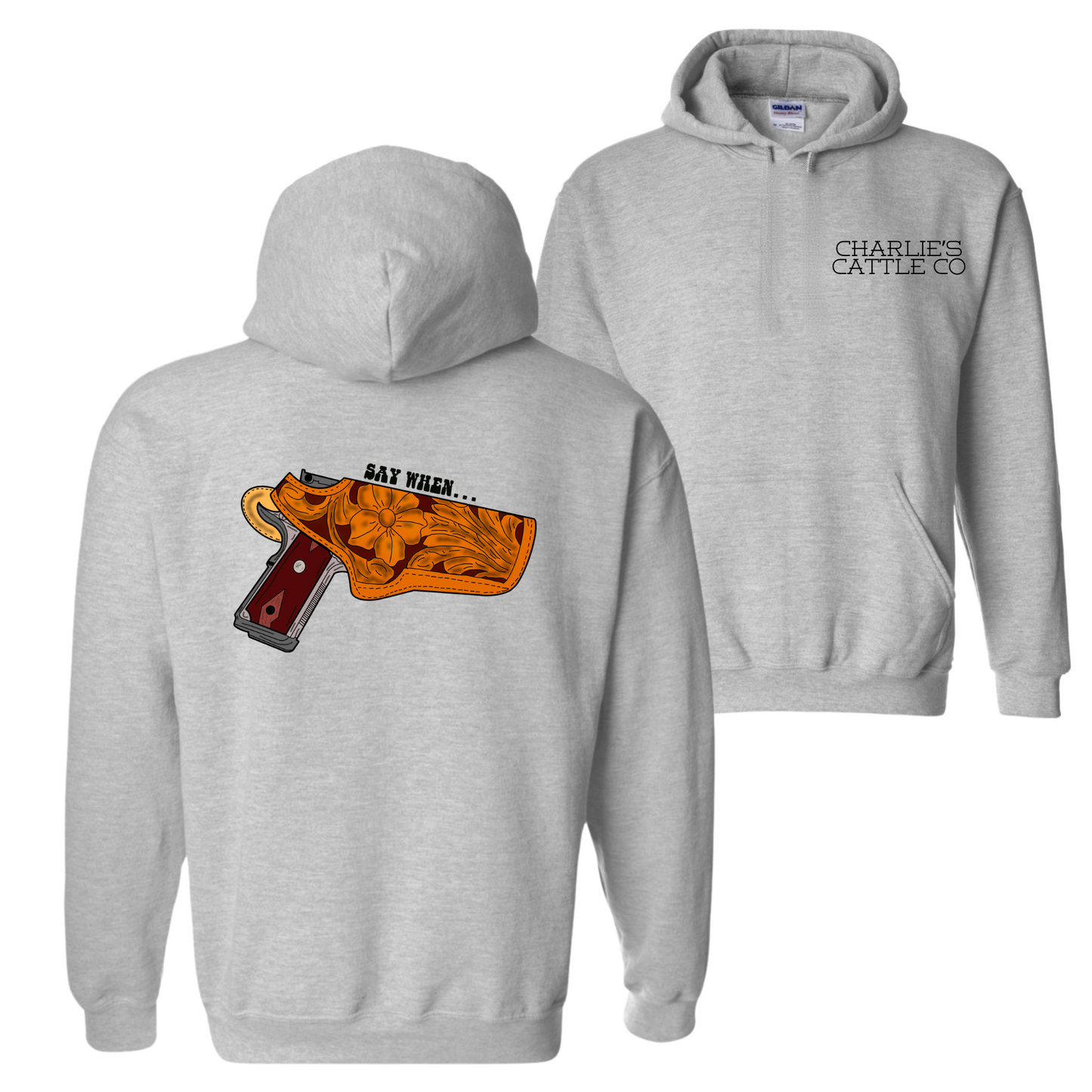 Say When Hoodie