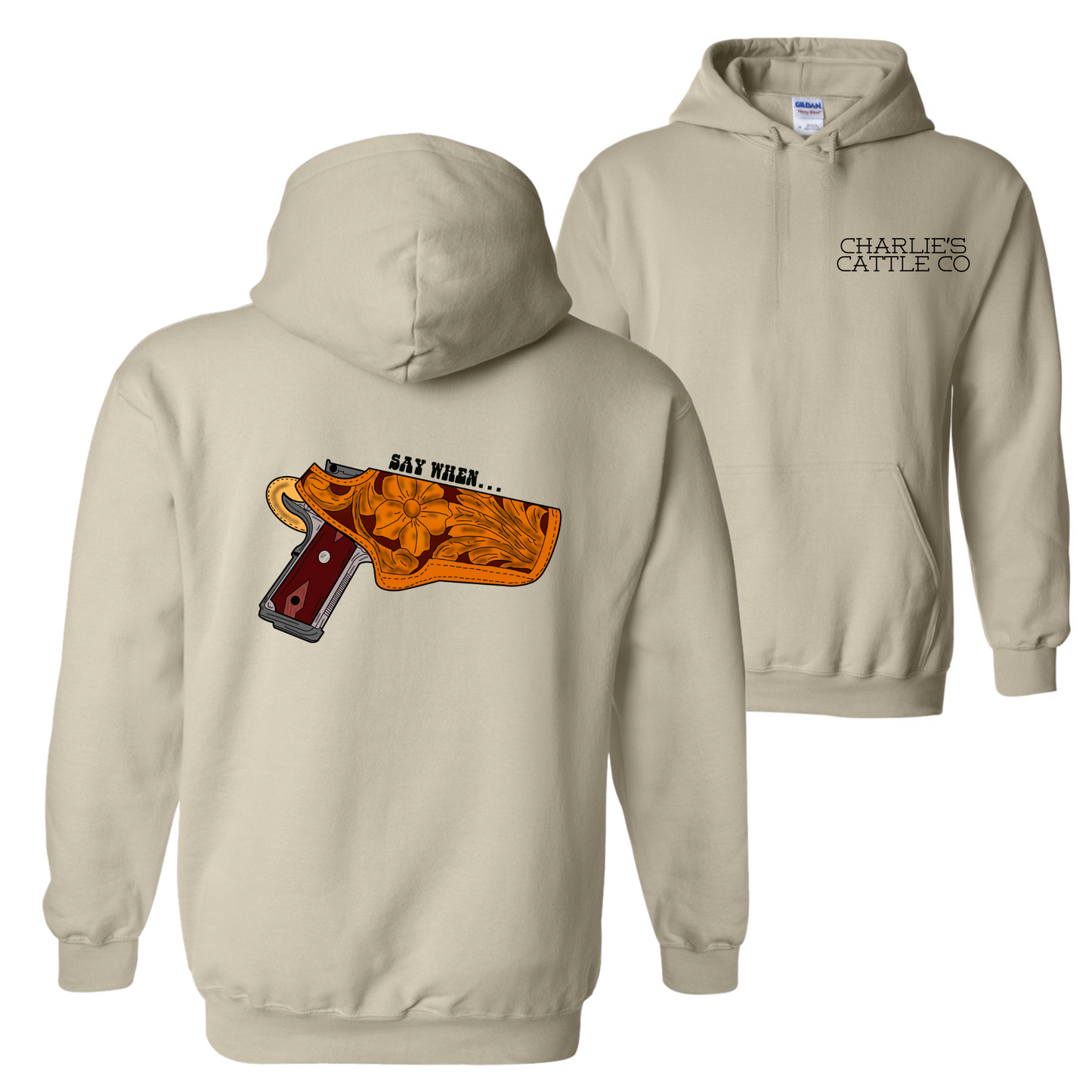 Say When Hoodie