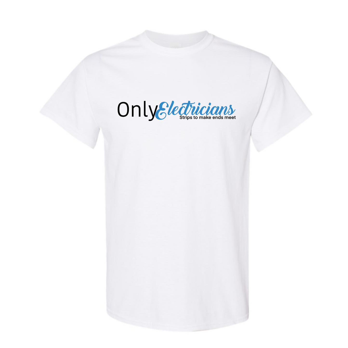 Only Electrician's T-Shirt