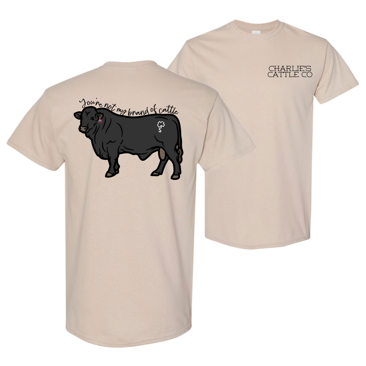 Not My Brand of Cattle T-Shirt