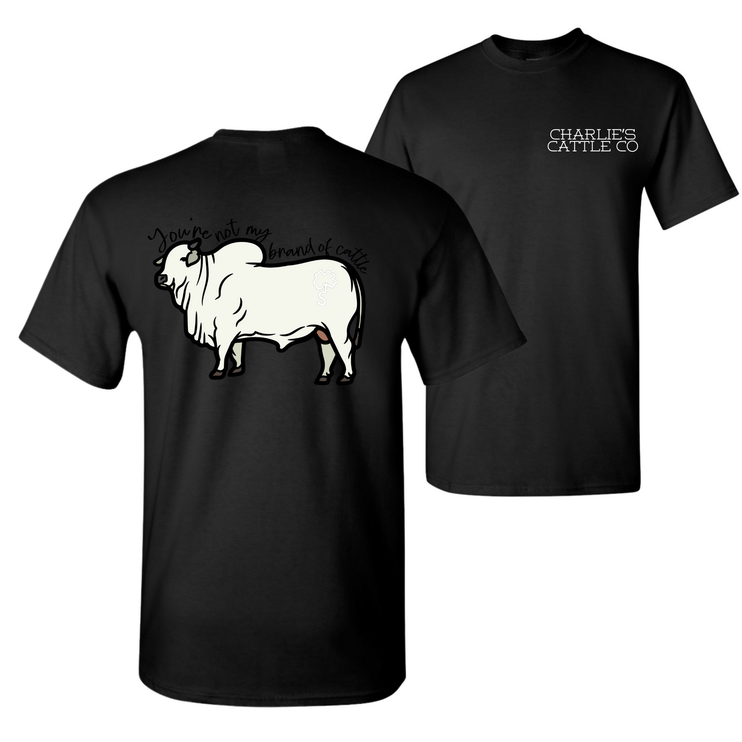 Not My Brand of Cattle T-Shirt