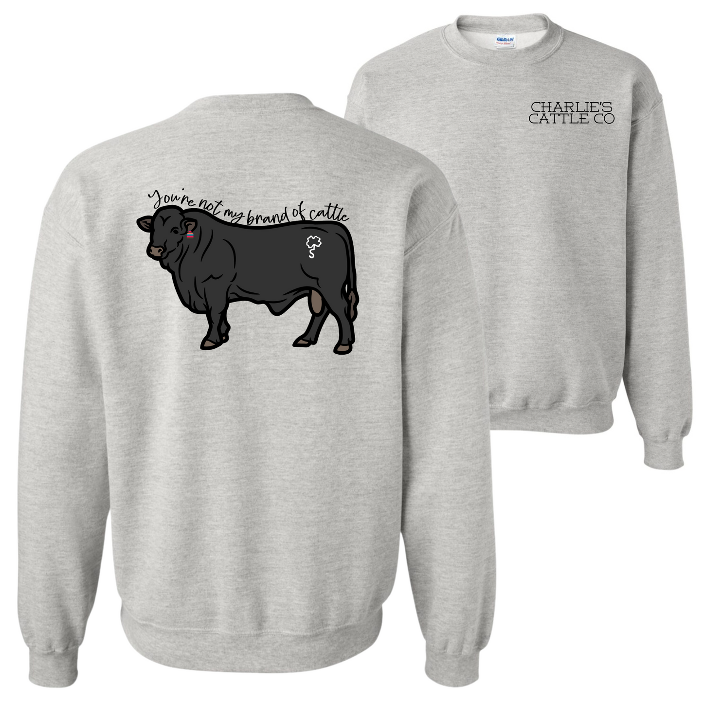Not My Brand of Cattle Sweatshirt