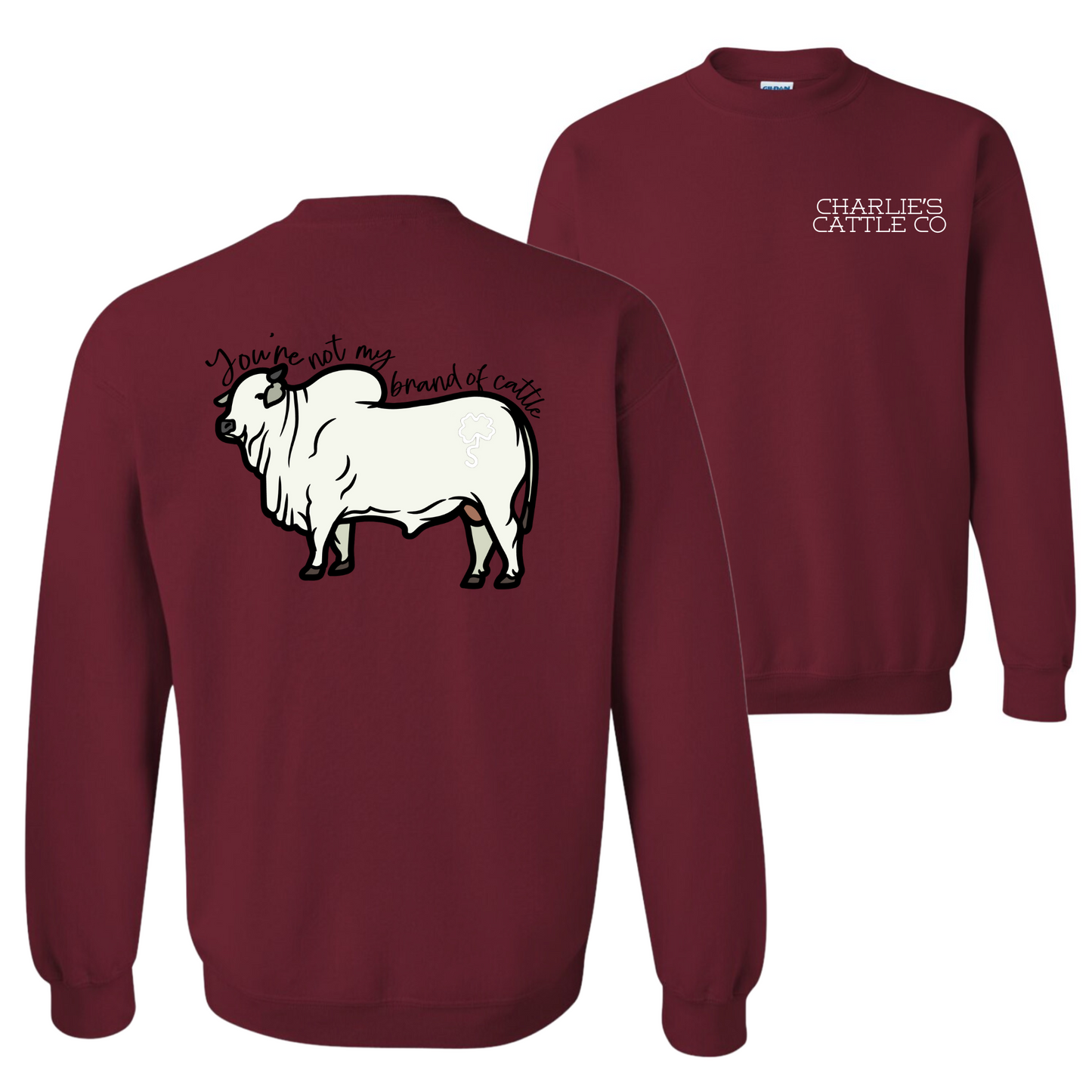 Not My Brand of Cattle Sweatshirt