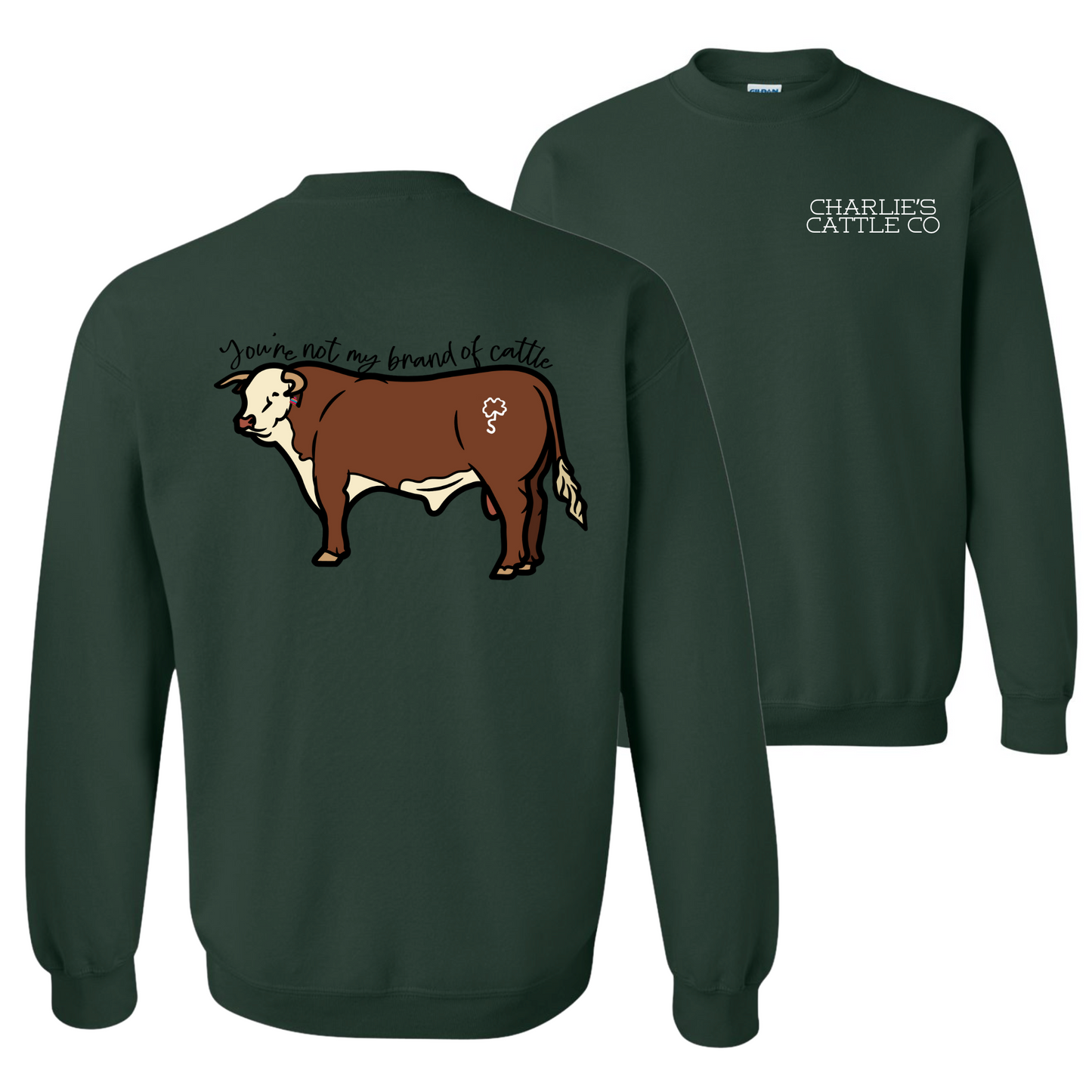 Not My Brand of Cattle Sweatshirt