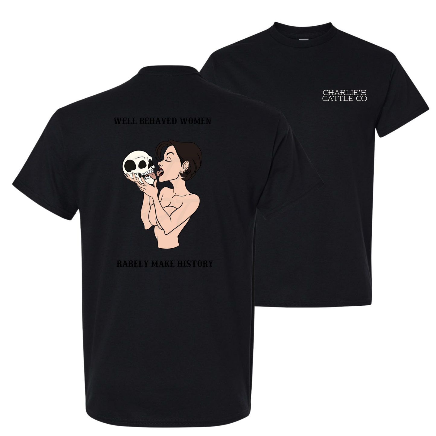 Well Behaved Women T-Shirt