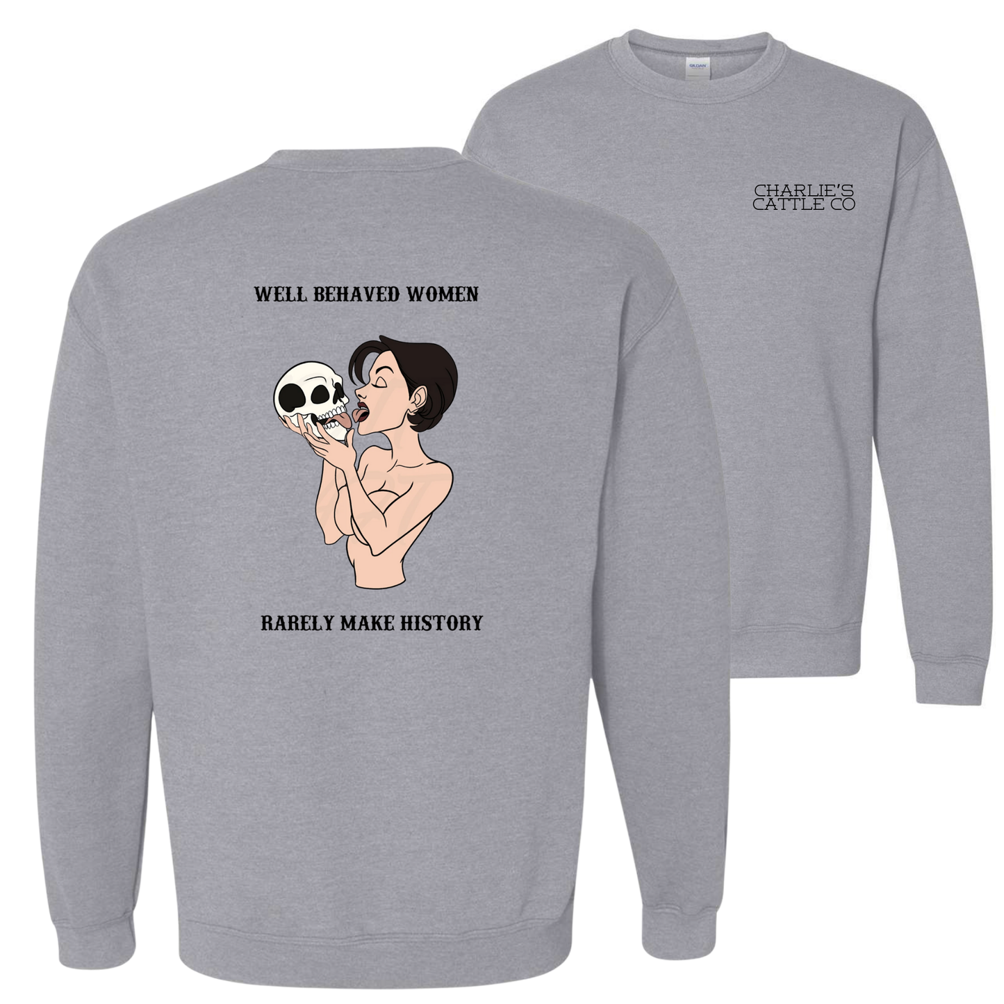 Well Behaved Women Sweatshirt