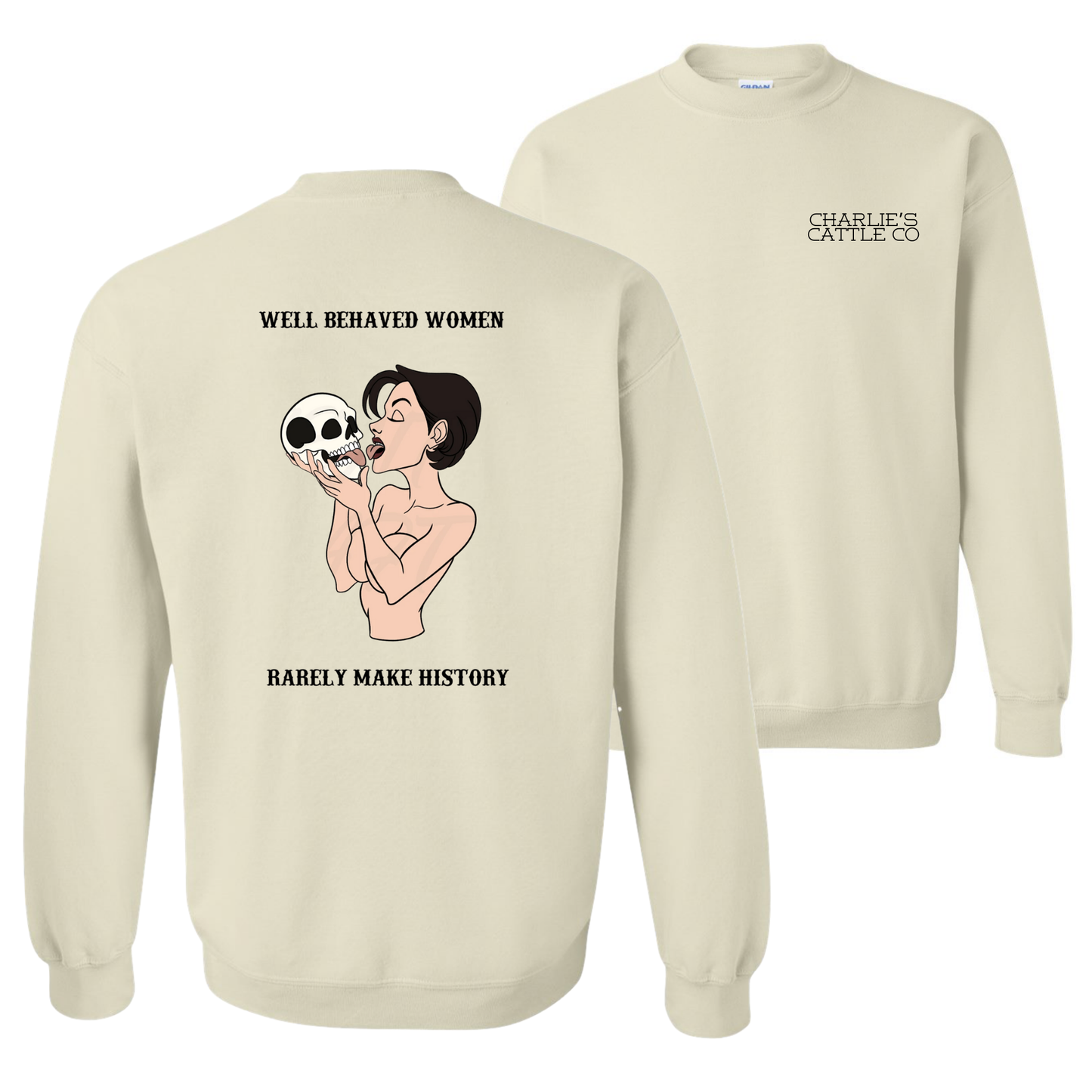 Well Behaved Women Sweatshirt