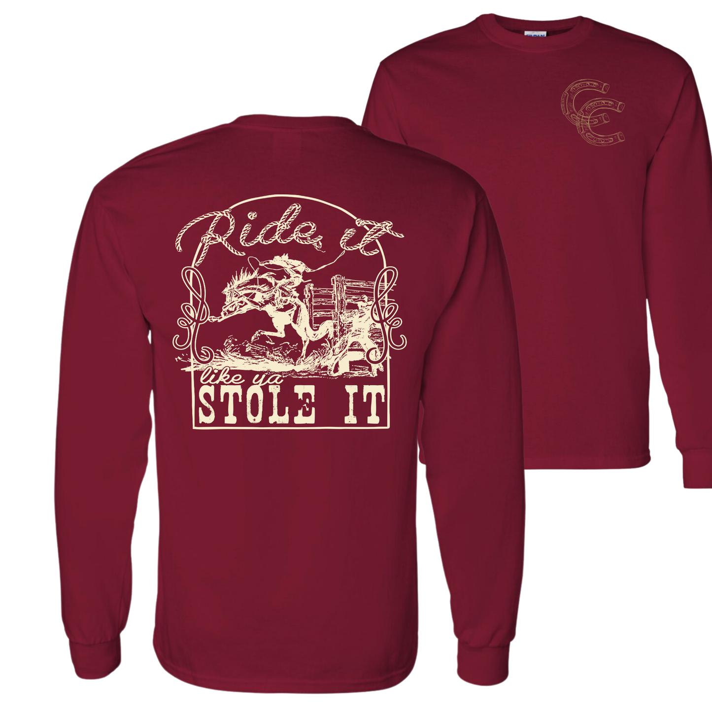 Ride It Like Ya Stole it Long Sleeve Tee