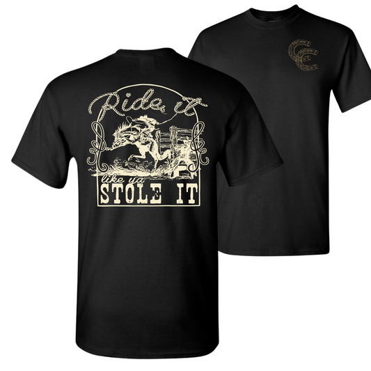 Ride It Like Ya Stole It T-Shirt