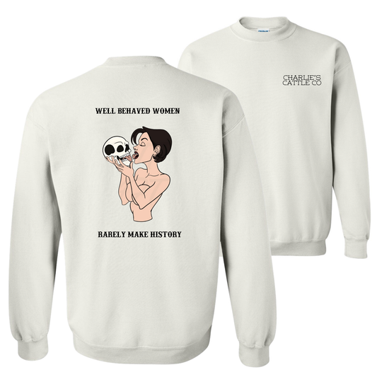 Well Behaved Women Sweatshirt