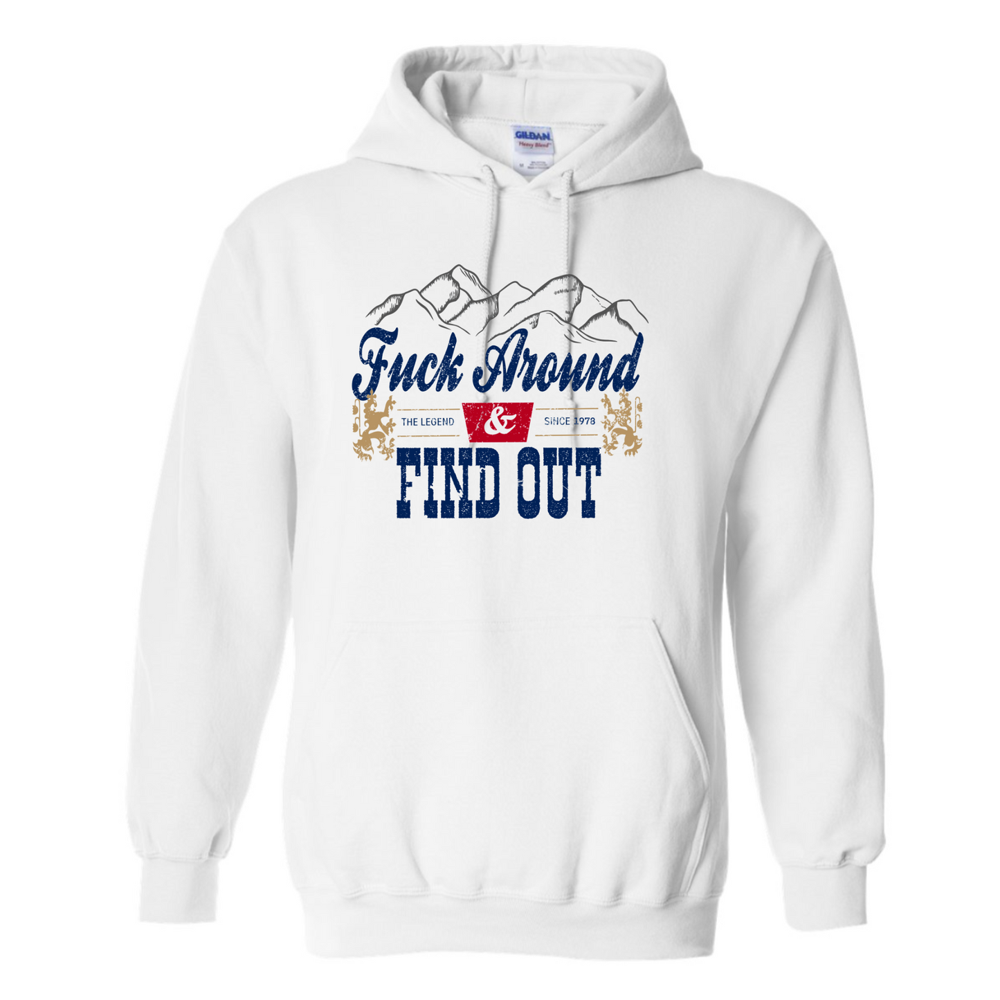 F*ck Around N' Find Out Hoodie