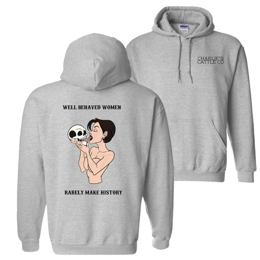 Well Behaved Women Hoodie