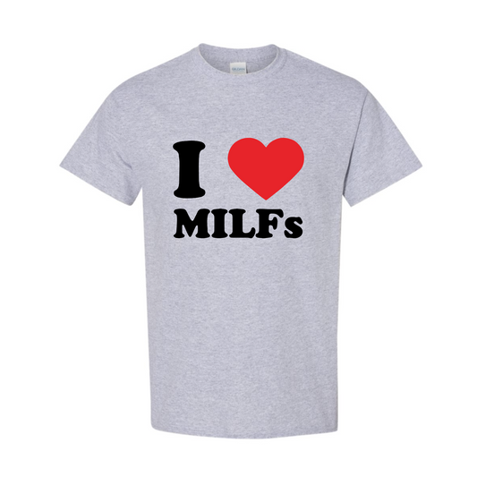 I <3 MILFS T-Shirt