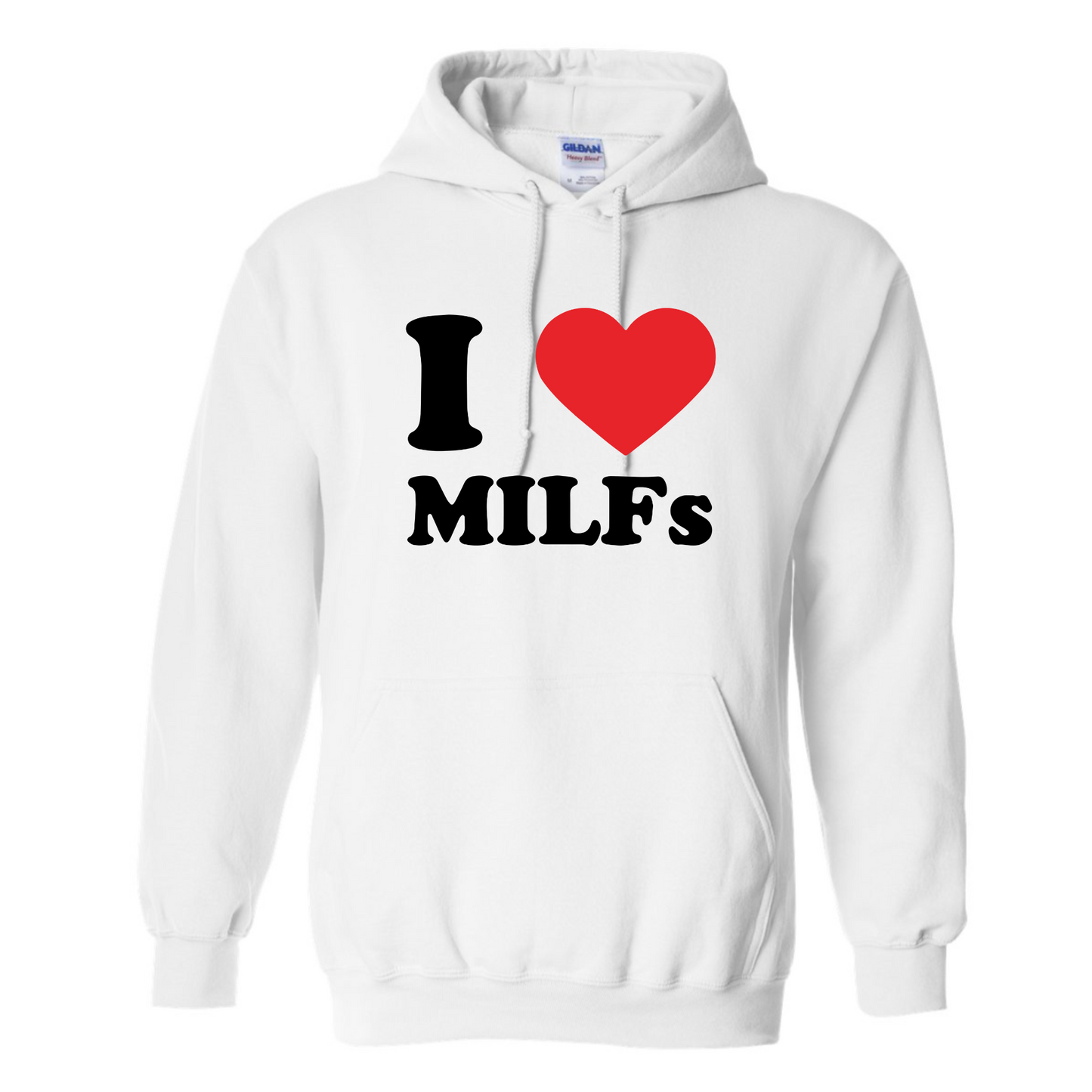 I <3 MILFS Hoodie