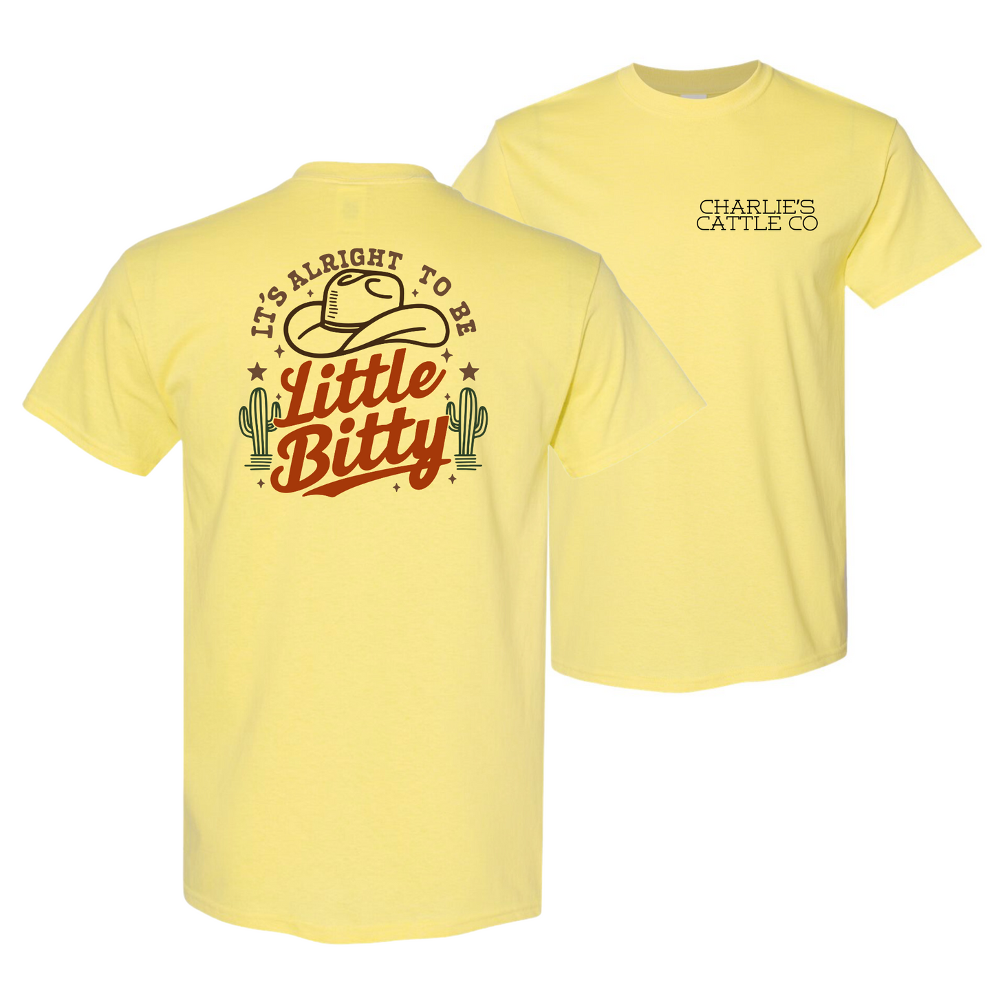 Its Alright To Be Little Bitty T-Shirt