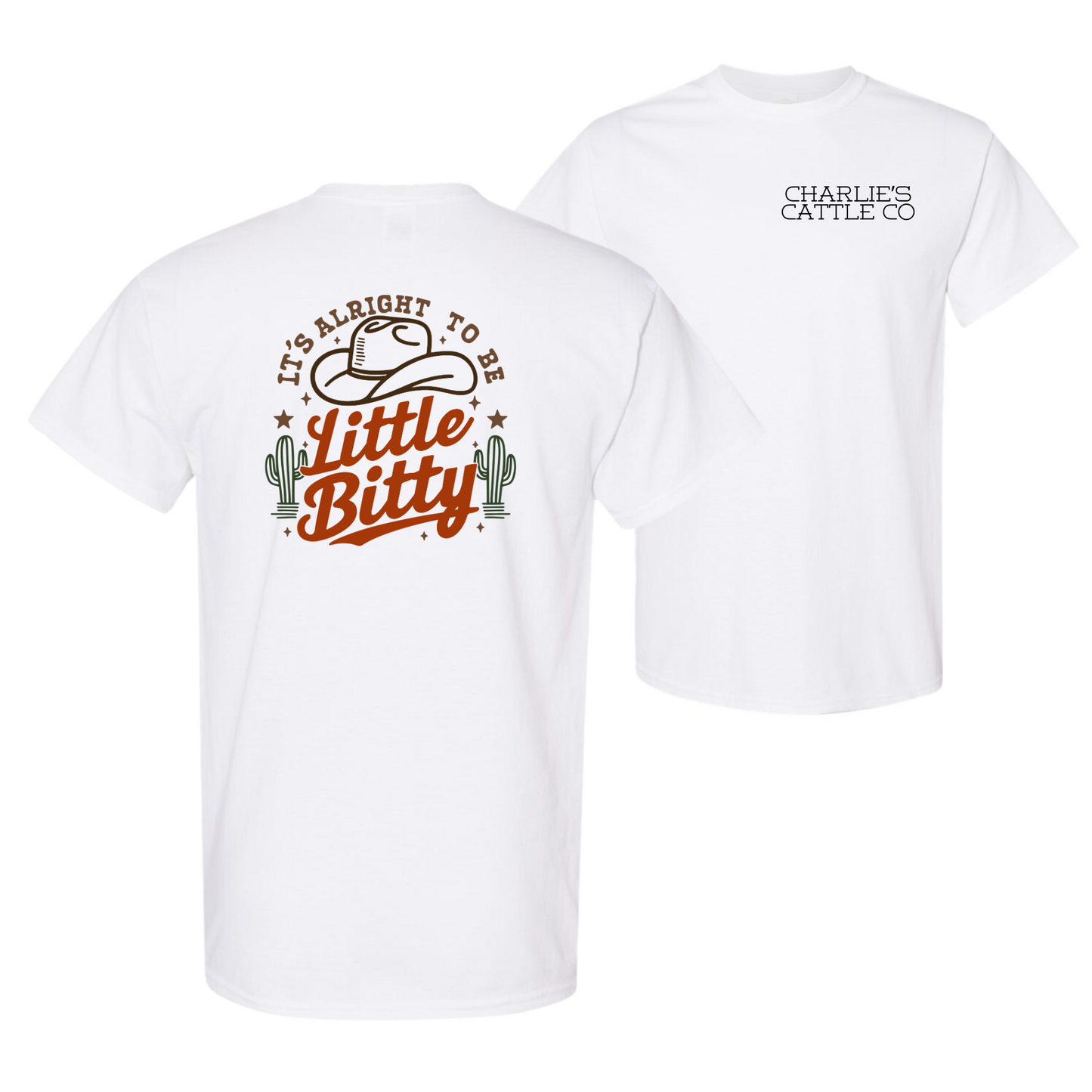 Its Alright To Be Little Bitty T-Shirt