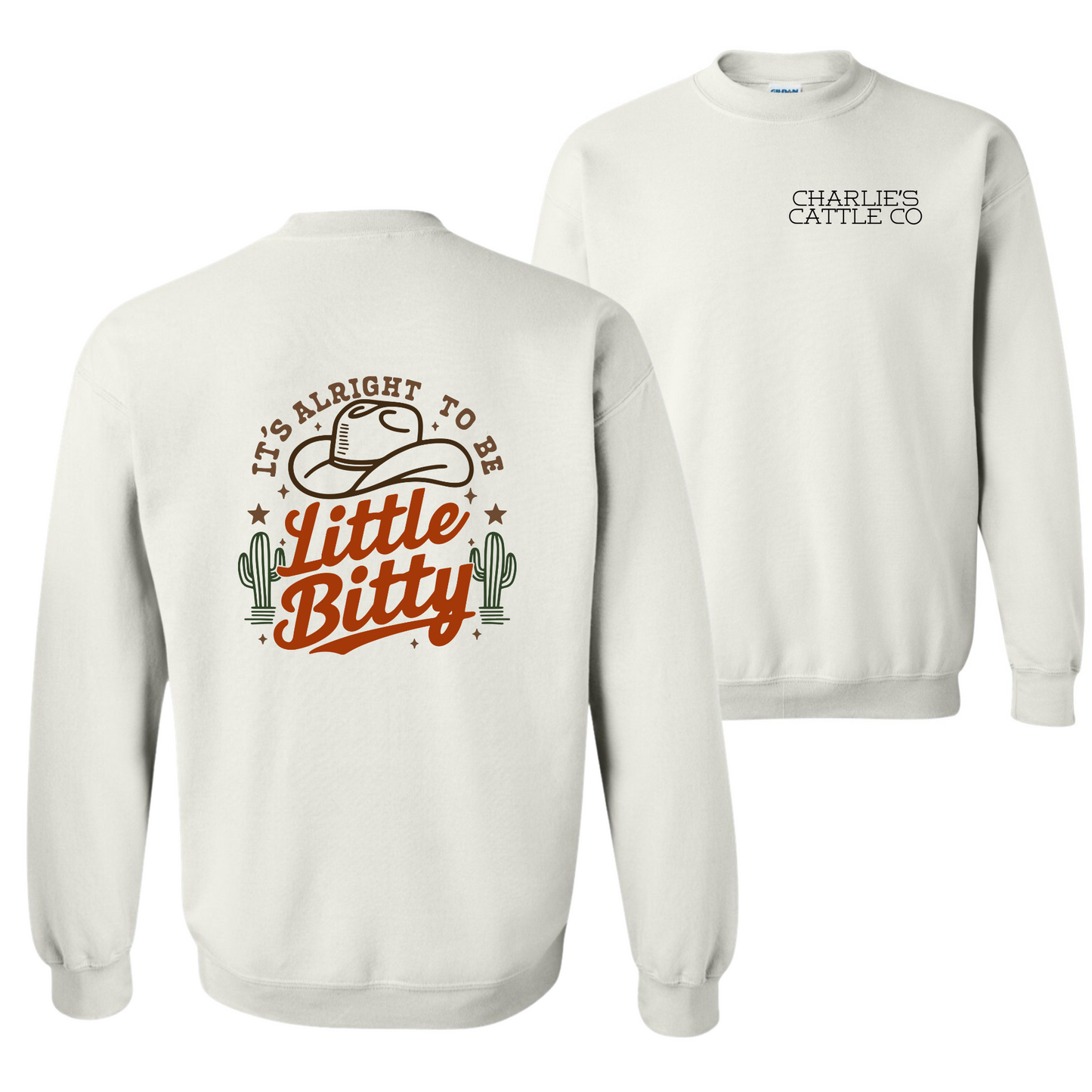 Its Alright To Be Little Bitty Sweatshirt