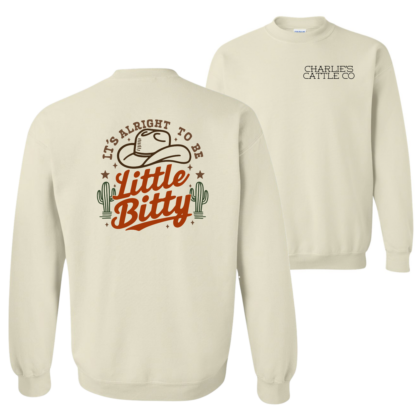 Its Alright To Be Little Bitty Sweatshirt