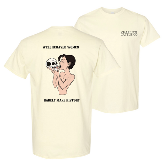 Well Behaved Women T-Shirt