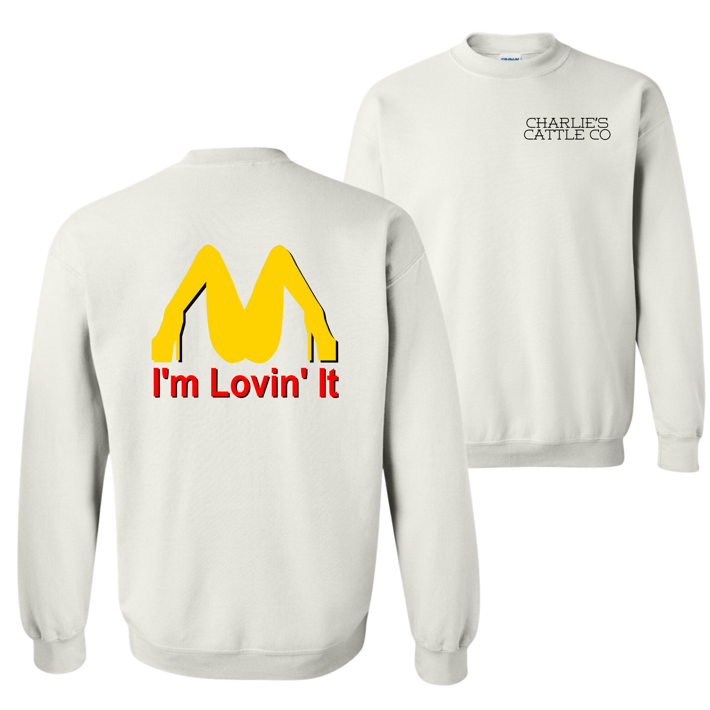 I'm Lovin It Sweatshirt