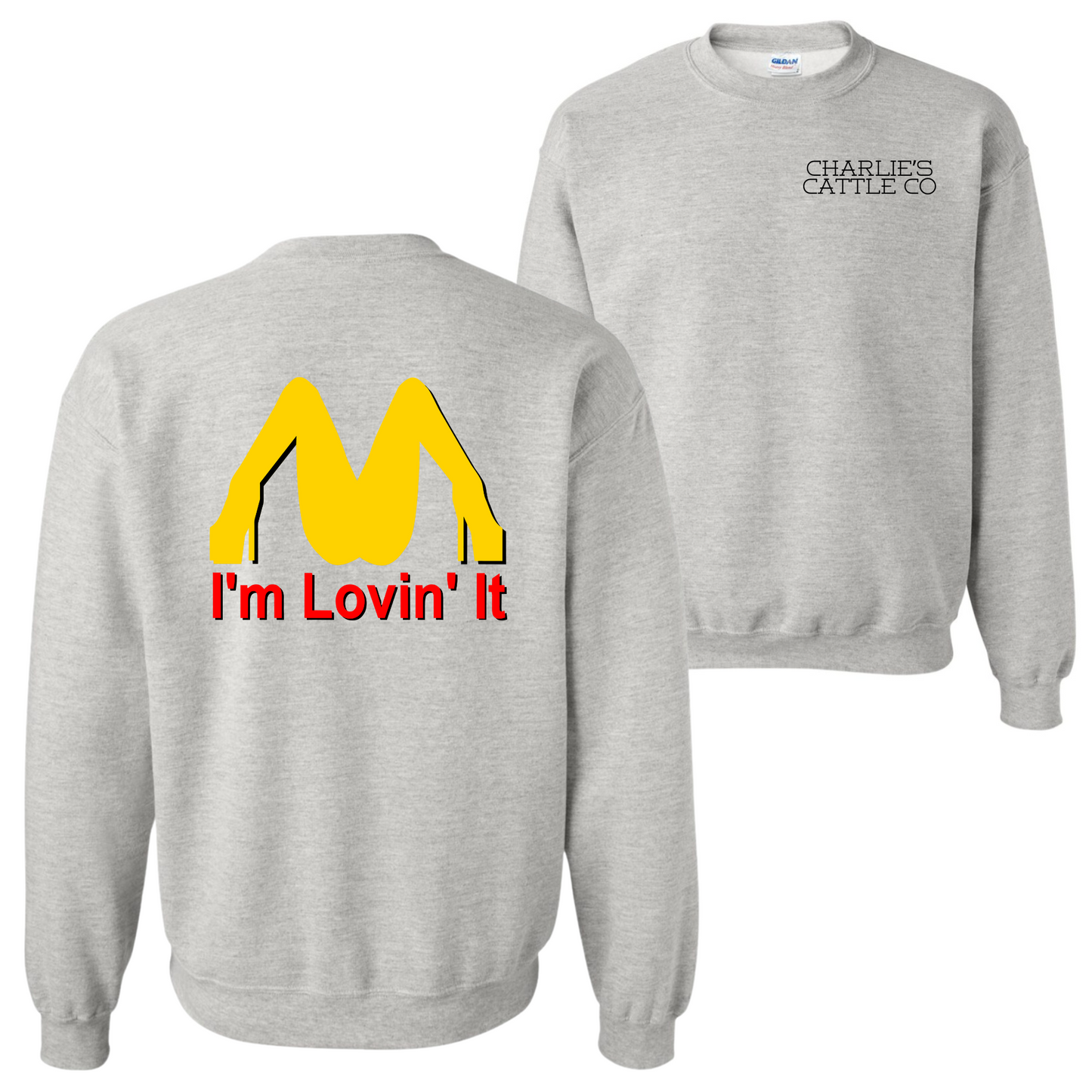 I'm Lovin It Sweatshirt