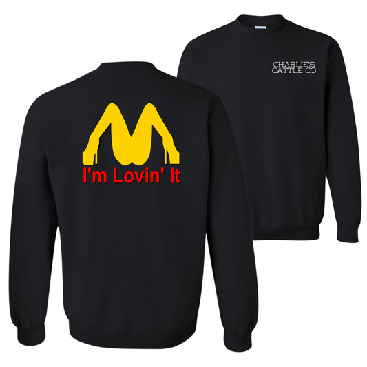 I'm Lovin It Sweatshirt