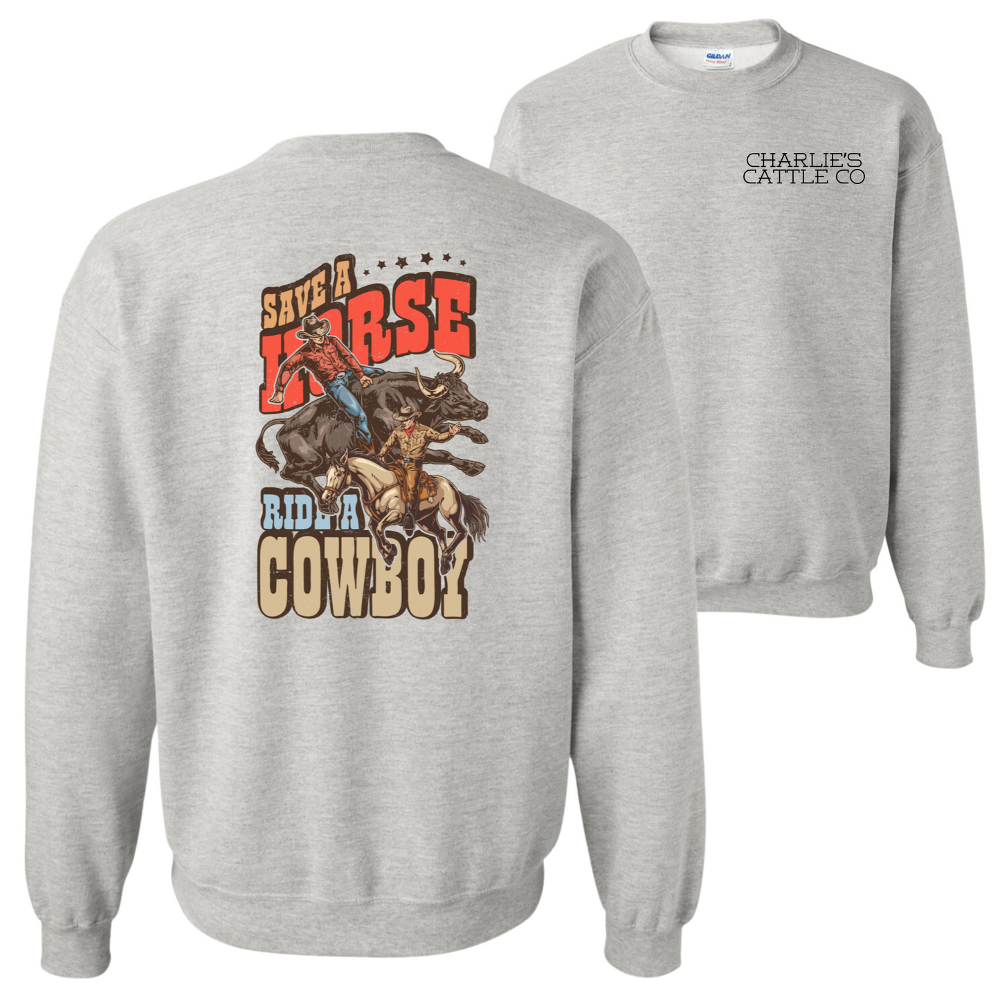 Ride A Cowboy Sweatshirt