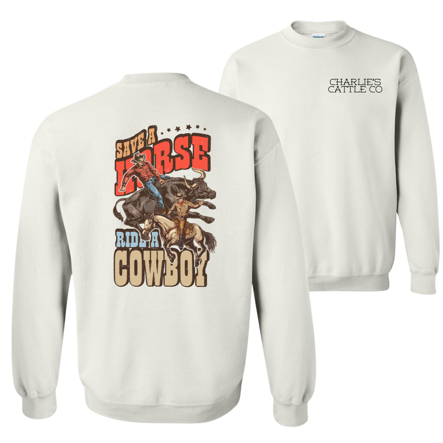 Ride A Cowboy Sweatshirt