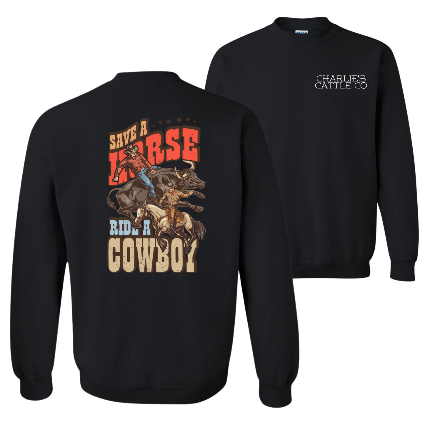 Ride A Cowboy Sweatshirt