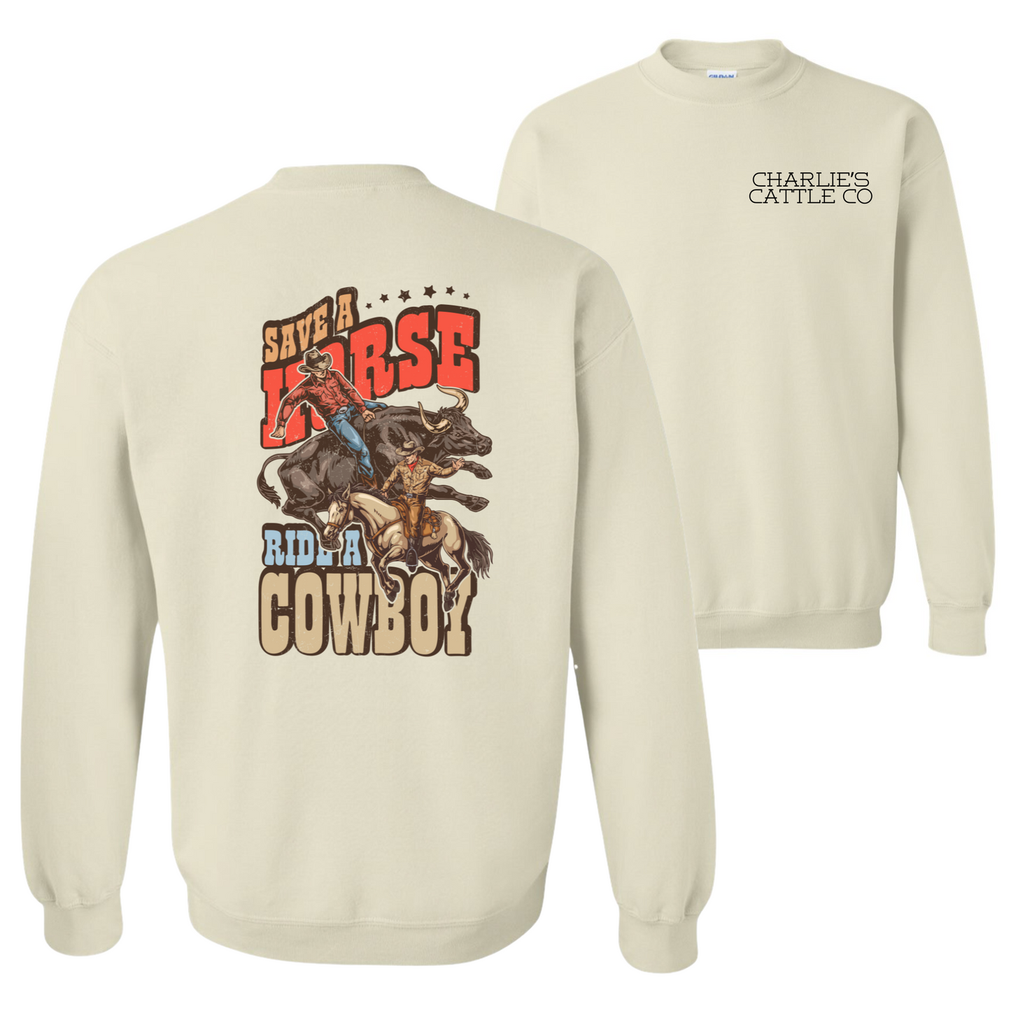 Ride A Cowboy Sweatshirt