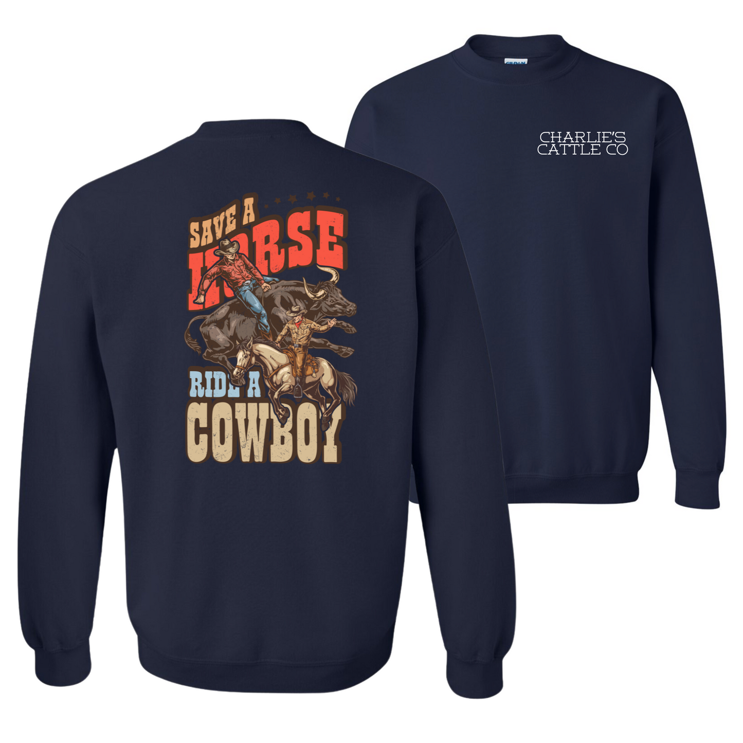 Ride A Cowboy Sweatshirt