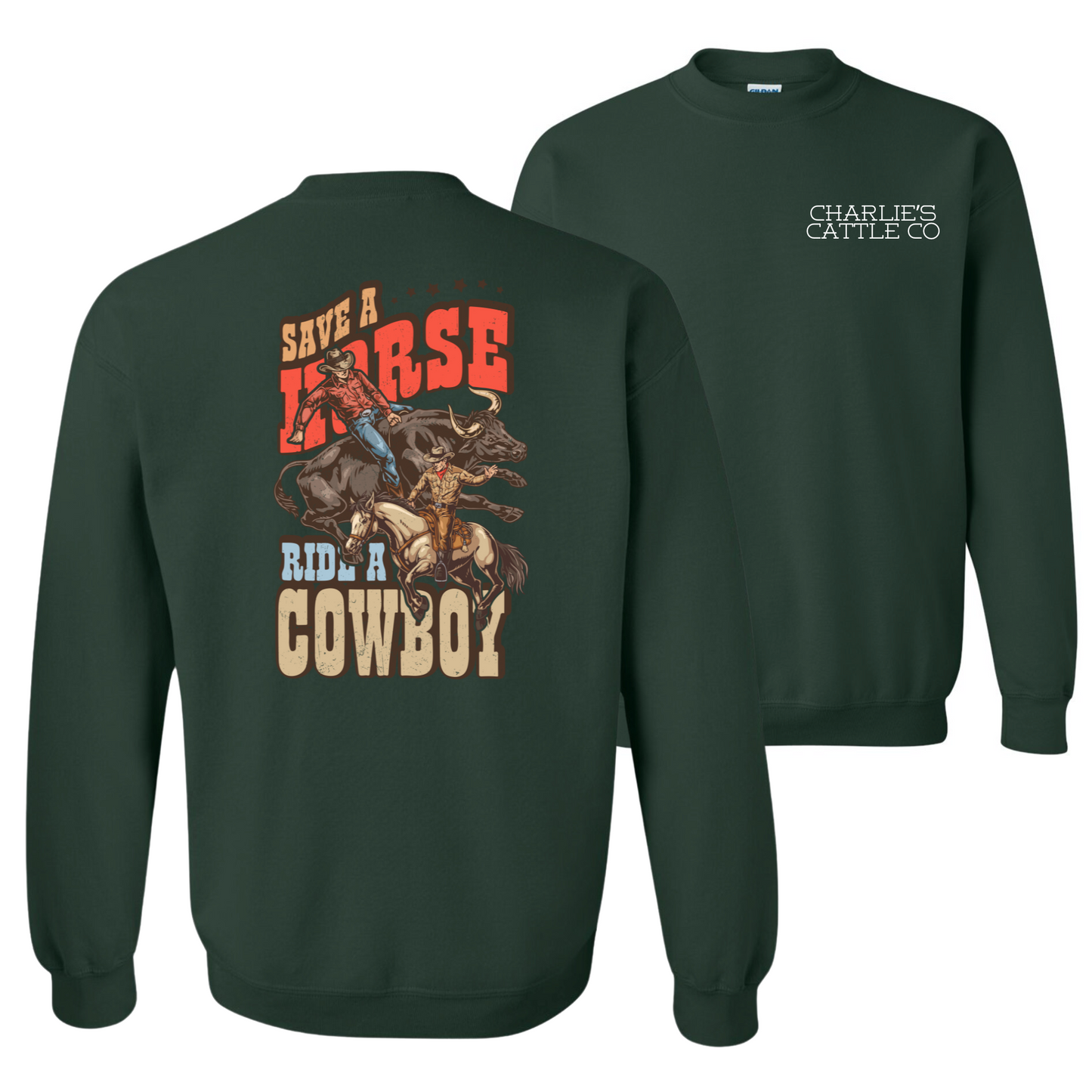 Ride A Cowboy Sweatshirt