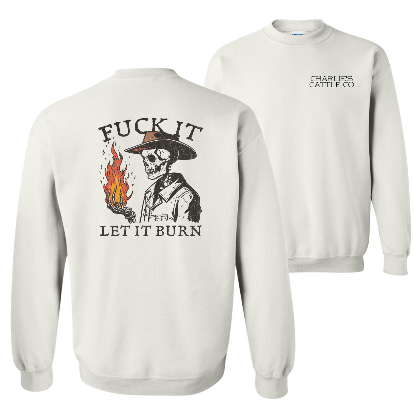 Let It Burn Sweatshirt