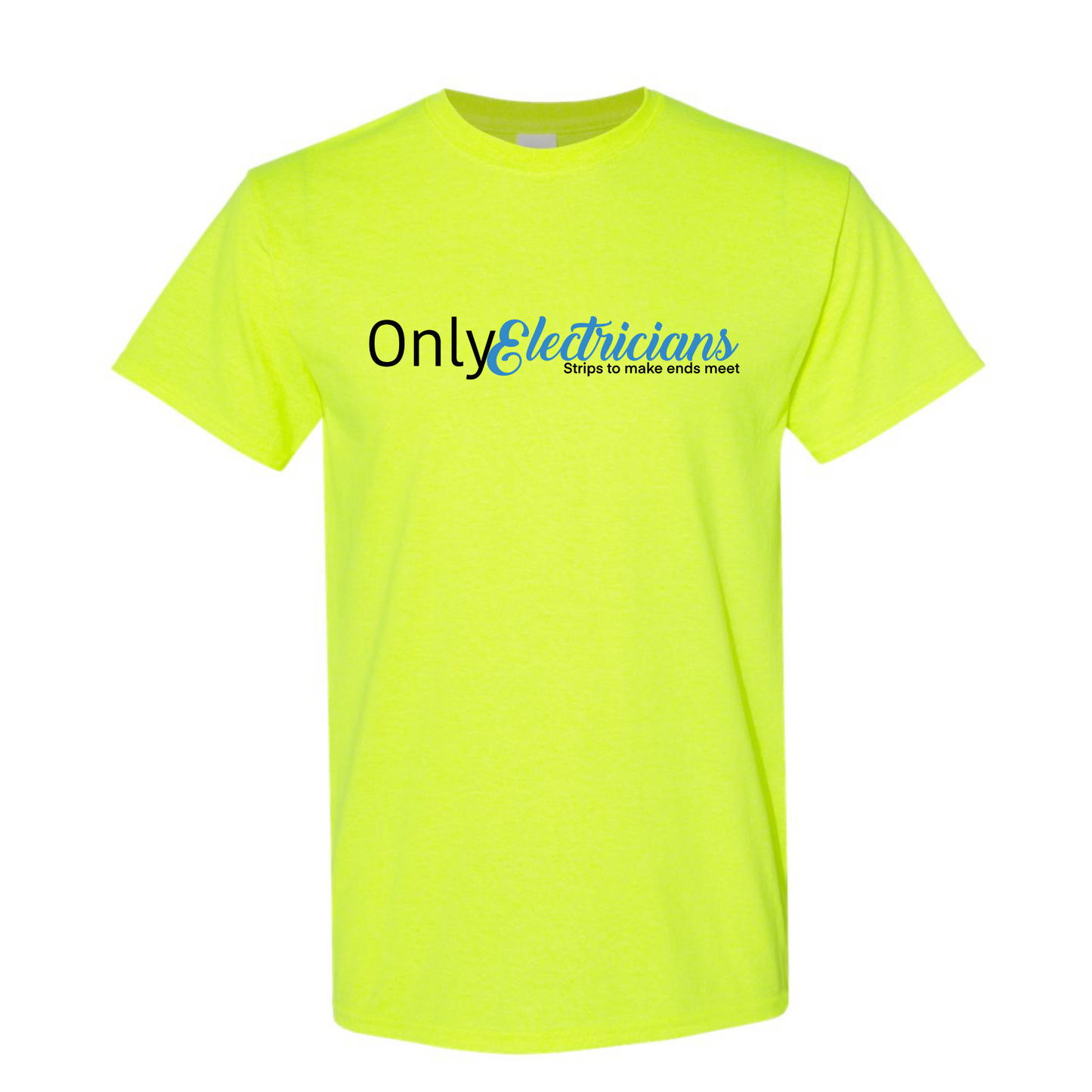 Only Electrician's T-Shirt