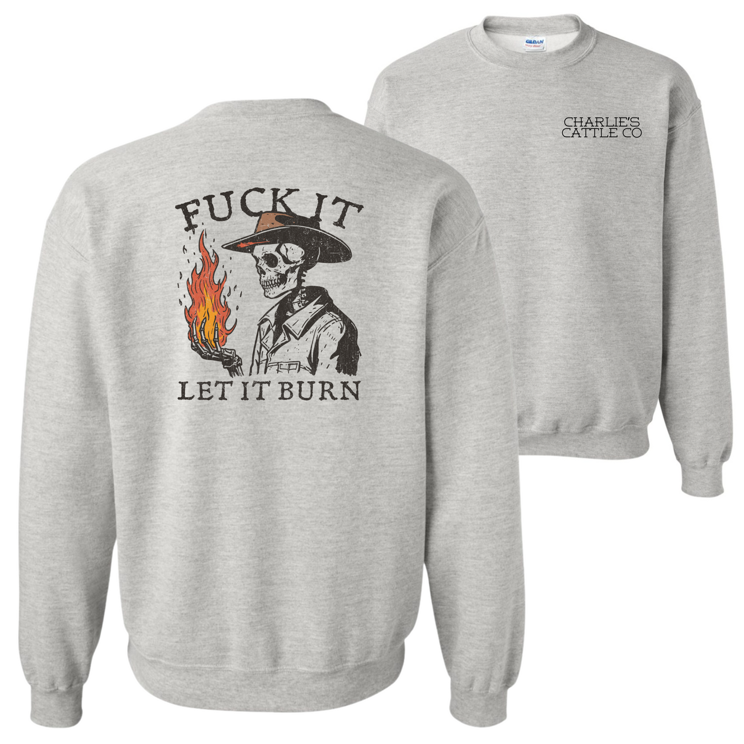 Let It Burn Sweatshirt